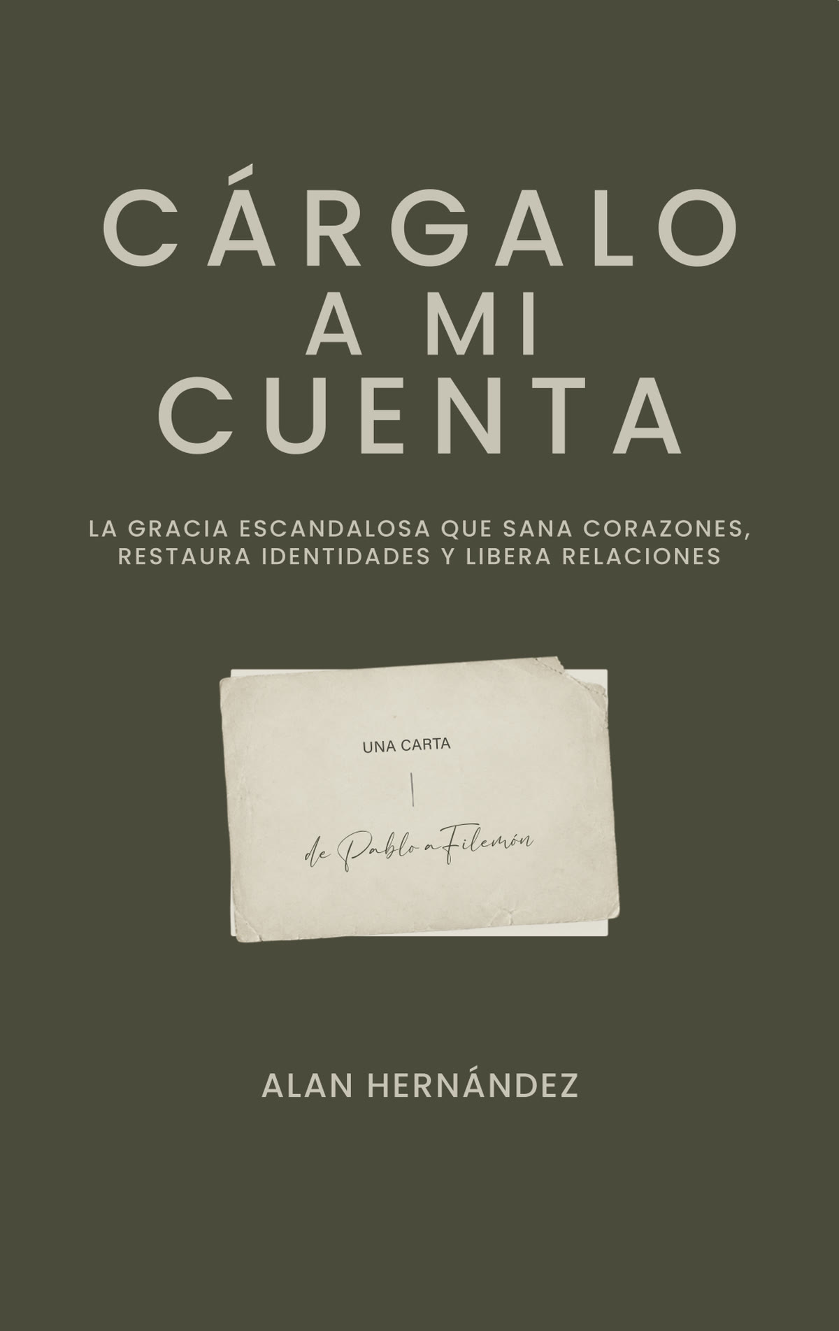 Cover of Cárgalo a mi cuenta, by Alan Hernández